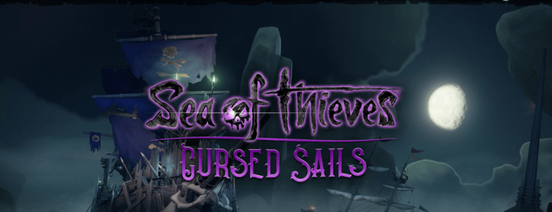 sea of thieves cursed sails news header