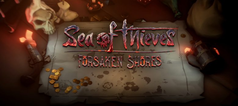 Sea Of Thieves Forsaken Shores guide